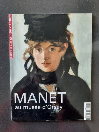 Dossier De L'Art Hors Série N° 9/ Manet Au Musée D'Orsay