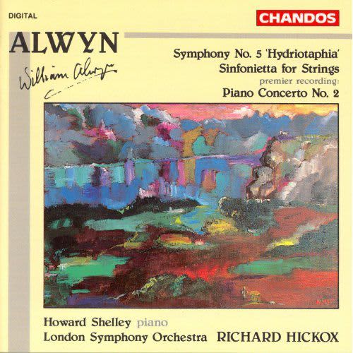 Alwyn William (1993) Symphony No. 5 'Hydriotaphia' / Sinfonietta For Strings / Piano Concerto No. 2