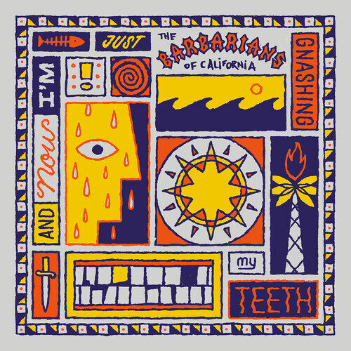 The Barbarians Of California - And Now I'm Just Gnashing My Teeth [Vinyl Lp] Colored Vinyl