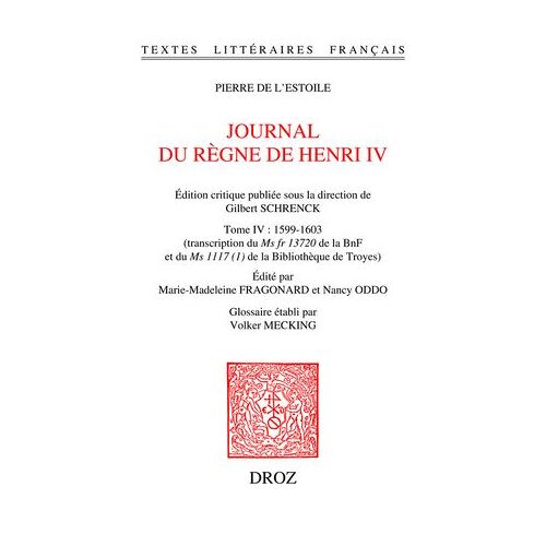Journal Du Règne De Henri Iv. Tome Iv: 1599-1603