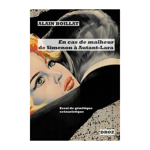 En Cas De Malheur, De Simenon À Autant-Lara (1956-1958)