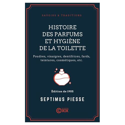 Histoire Des Parfums Et Hygiène De La Toilette