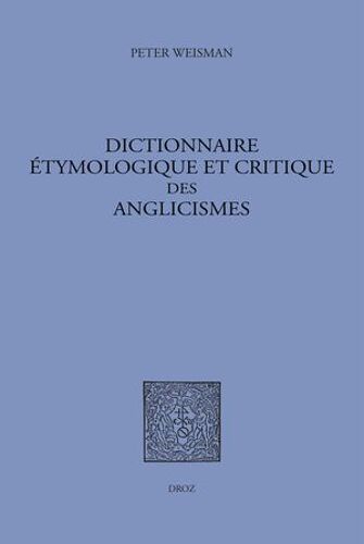Dictionnaire Étymologique Et Critique Des Anglicismes