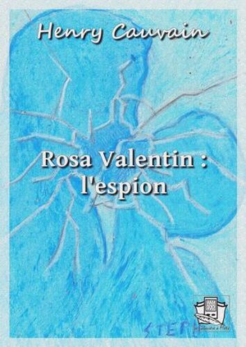 Rosa Valentin :L'espion