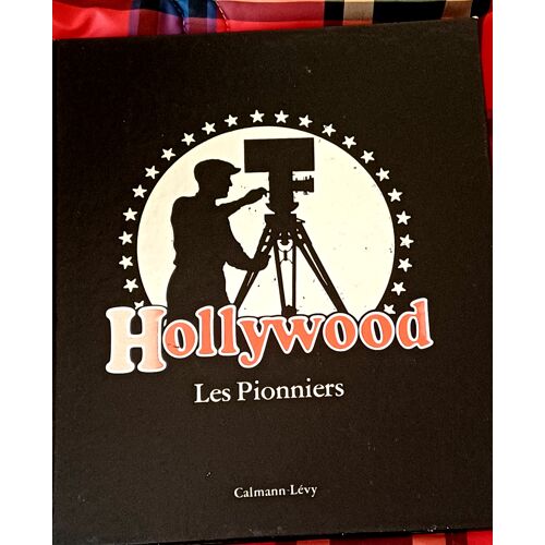 Hollywood Les Pionniers Edition Calman Levy Beau Livre Cinema Muet