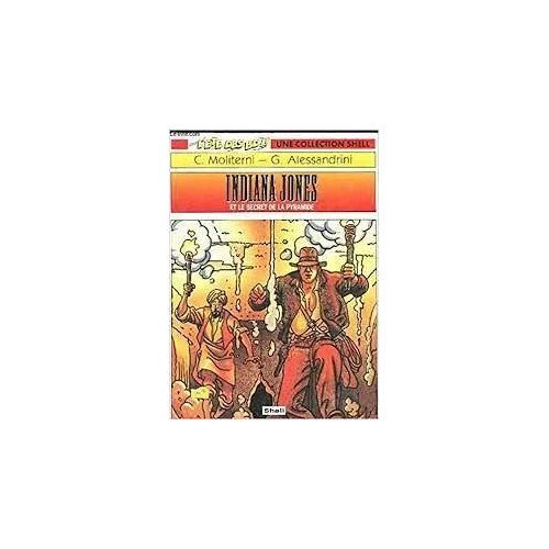 Indiana Jones Et Le Secret De La Pyramide - C. Moliterni & G. Alessandrini (Shell, 1993)