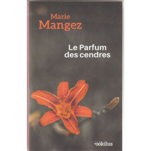 Le Parfum Des Cendres De Marie Mangez