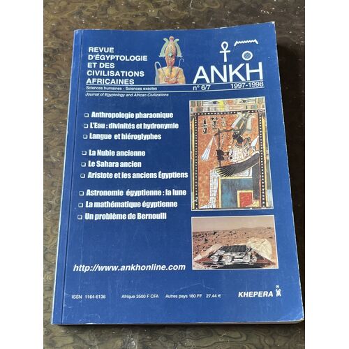 Ankh - Revue D’Égyptologie Et Des Civilisations Africaines N6/7 1997-1998 , Éditions Khepera