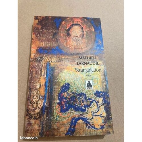 Roman : Strangulation - Mathieu Larnaudie