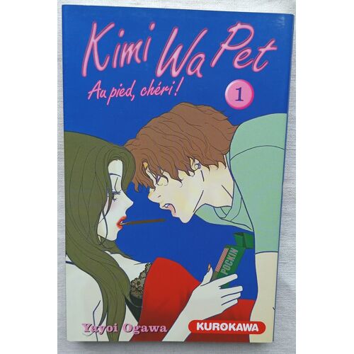 Yayoi Ogawa, Kimi Wa Pet, (Au Pied Chéri !), Vol. 1, Editions Kurokawa, 2005