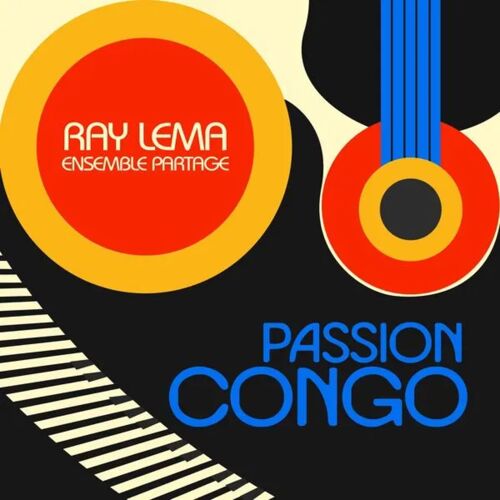 Ray Lema & Ensemble Partage « Passion Congo »