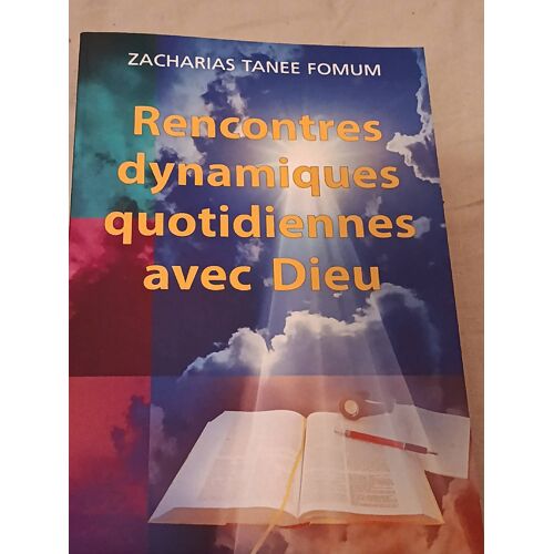 Livre Chretien Religieux -Rencontre Dynamique Quotidienne Avec Dieu - Zarias Tanee Fomum