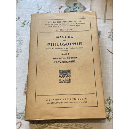 Manuel De Philosophie Tome1 Psychologie 1945 11e Édition A. Cuvillier