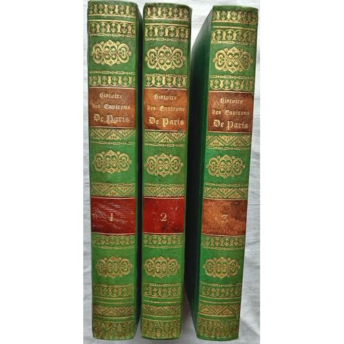 Jacques-Antoine Dulaure, Histoire Des Environs De Paris, Chez Philippe, Libraire - Paris, 1837, Tomes 1, 2 Et 3