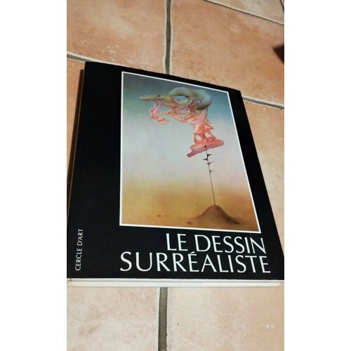 Livre Le Dessin Surréaliste (Cercle D'Art)