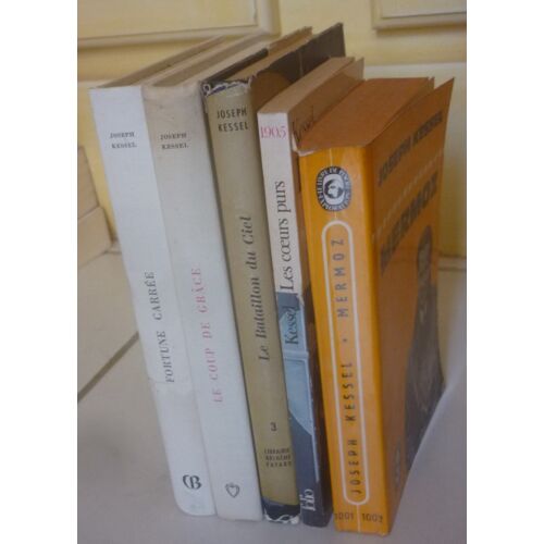 Joseph Kessel : Fortune Carrée + Le Coup De Grâce (Club De La Femme Rombaldi Ou Cercle Du Bibliophile) + Le Bataillon Du Ciel (Fayard) + Mermoz, Biographie D'Un Ami + Les Coeurs Purs (3 Récits, Folio)