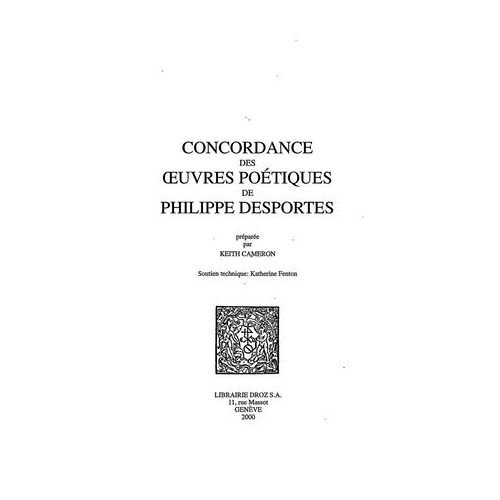 Concordance Des Oeuvres Poétiques De Philippe Desportes. Cd-Rom (Uniquement Pour Pc Et Compatibles Ibm)