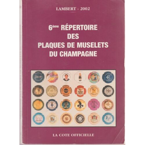 6e Répertoire Des Plaques De Muselets Du Champagne, 2002