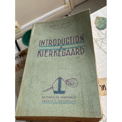 Introduction À Kierkegaard Regis  Jolivet Éditions De Fontenelle 1945