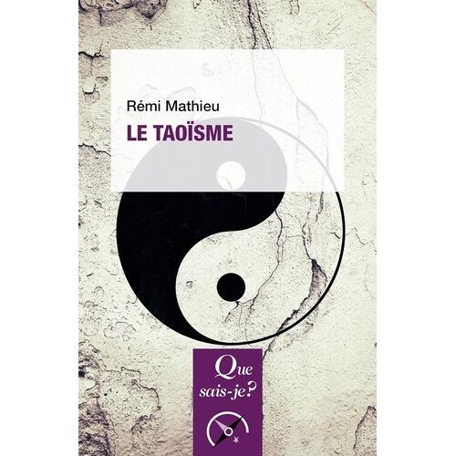 Le Taoisme - Que Sais-Je 2e Édition
