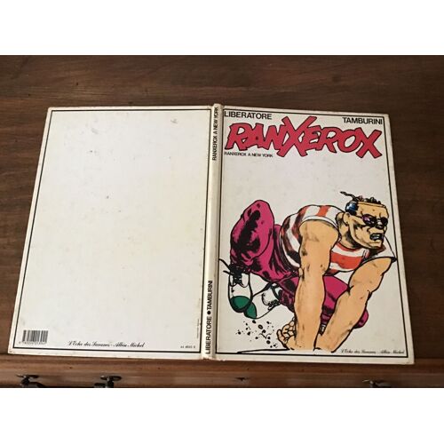Dessin: Tanino Liberatore/ Scénario: Stefano Tamburini/ Ranxerox/ Tome 1: Ranxerox À New-York/ Éditions L’Écho Des Savanes Albin-Michel/ Édition Originale De 1981 Dédicacée Par Liberatore