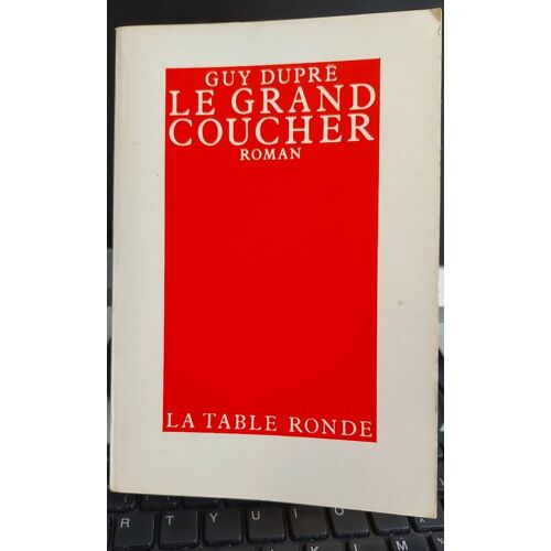 Le Grand Coucher De Guy Dupre