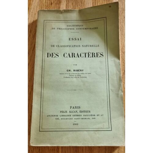 Essai De Classification Naturelle Des Caractères Par Ch. Ribéry - Bibliothèque De Philosophie Contemporaine - Félix Alcan 1902