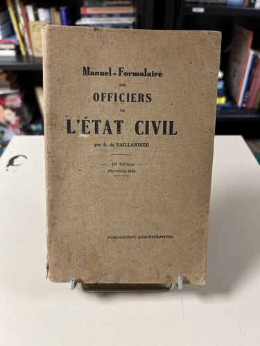 Manuel-Formulaire Des Officiers De L'État Civil - Taillandier / Quiévreux - 1946 - 10e Éd.