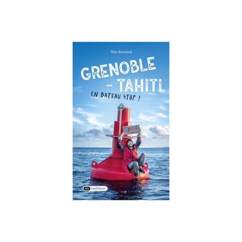 Grenoble Tahiti En Bateau Stop