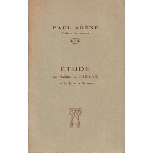 Paul Arene Ecrivain Sisteronnais .Etude