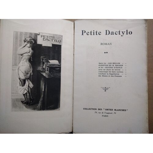 Petite Dactylo - Suivi De: Les Belles Clientes De M. Brozen Et Du: Maître D'École. Avec Un Choix De Lettres. De Sadie Blackeyes [Pierre Mac Orlan]. Collection Des Orties Blanches.