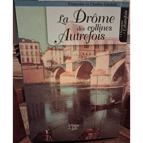 La Drôme Des Collines Autrefois Françoise Et Charles Gardelle