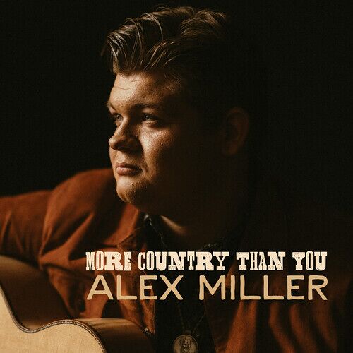 Alex Miller - More Country Than You [Compact Discs]