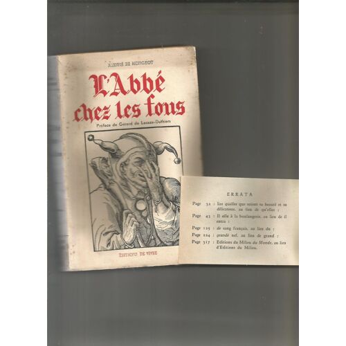L'Abbé Chez Les Fous Kienné De Mongeot Éditions De " Vivre D’Abord ! " 1952 Complet Errata Non-Coupé Curiosa Erotica Naturisme