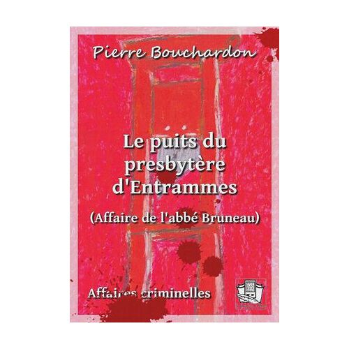 Le Puits Du Presbytère D'entrammes