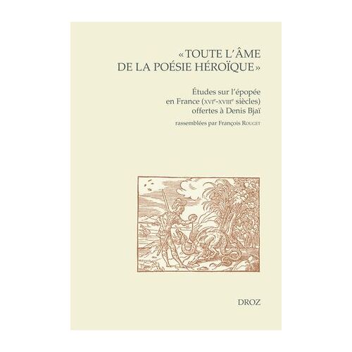 « Toute L'âme De La Poésie Héroïque »