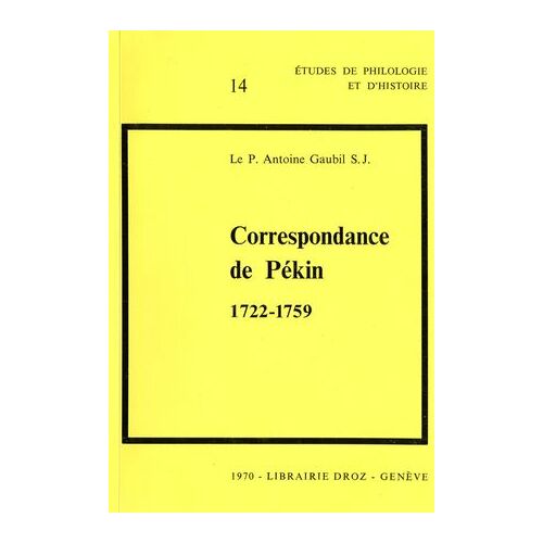 Correspondance De Pékin : 1722-1759 / Préface Par Paul Demiéville