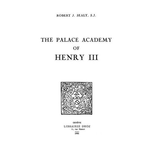 The Palace Academy Of Henry Iii