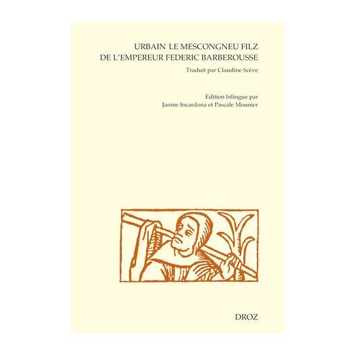 Urbain Le Mescongneu Filz De L'empereur Federic Barberousse