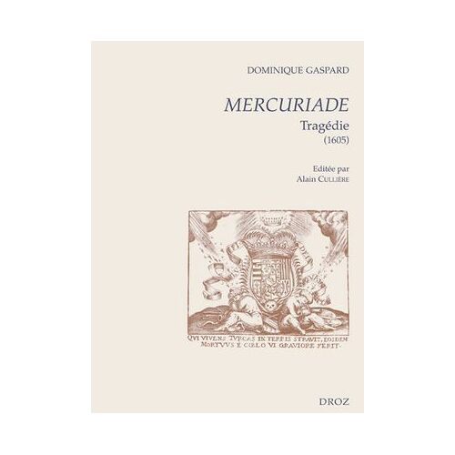 Mercuriade. Tragédie (1605)