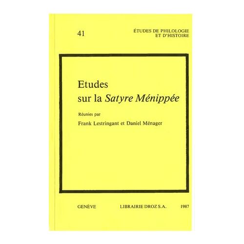 Etudes Sur La Satyre Menippée