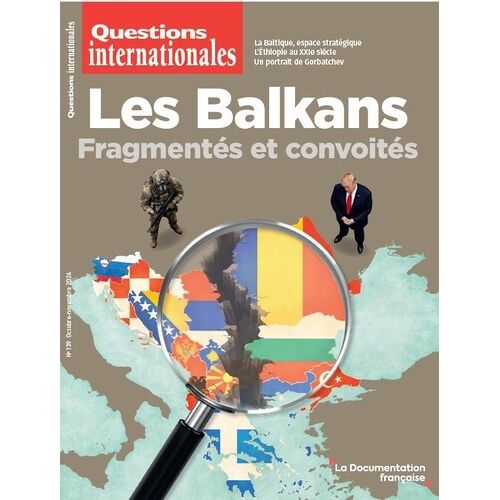 Les Balkans - Fragmentés Et Convoités