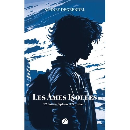 Les Âmes Isolées - Tome 2 - Songe, Spleen Et Simulacre