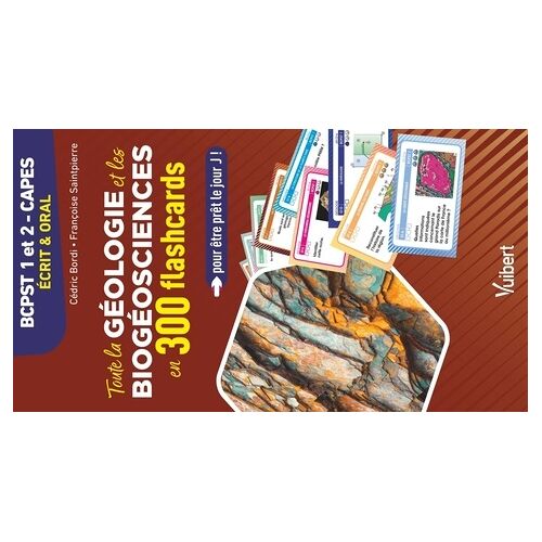 Toute La Géologie Et Les Biogéosciences En 300 Flashcards Pour Être Prêt Le Jour J - Bcpst 1re Et 2e Années, Capes