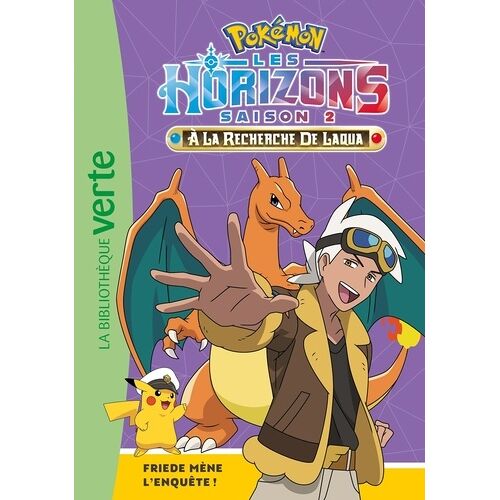 Pokémon - Les Horizons - Tome 17 - A La Recherche De Laqua - Friede Mène L'enquête !