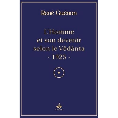 L'homme Et Son Devenir Selon La Vêdânta