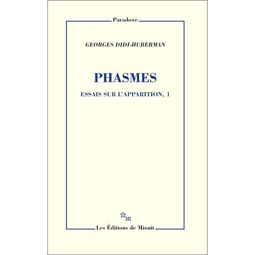 Essais Sur L'apparition - Tome 1, Phasmes