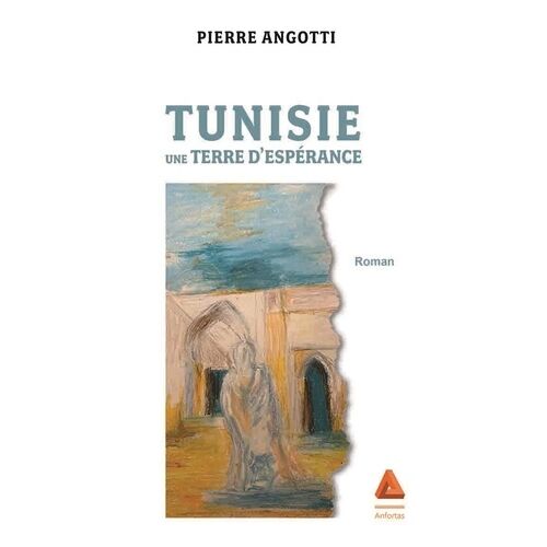 Tunisie, Une Terre D'espérance