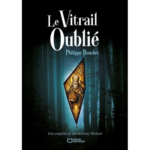 Le Vitrail Oublié - Une Enquête De Barthélemy Molard