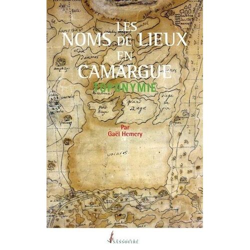 Les Noms De Lieux En Camargue - Toponymie